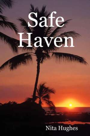 Safe Haven de Nita Hughes