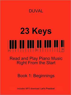 23 Keys: Read and Play Piano Music Right from the Start, Book 1 (USA Ed.) de Duval