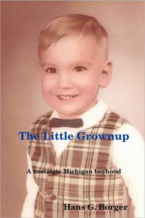 The Little Grownup de Hans Borger