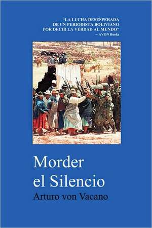 Morder El Silencio de Arturo Von Vacano