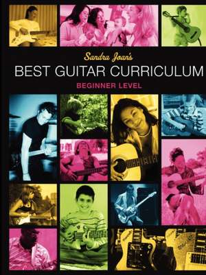 Sandra Joan's Best Guitar Curriculum Beginner Level W/CD de Sandra Tiwari