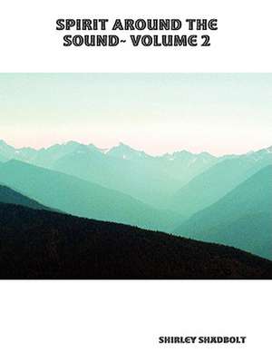 Spirit Around the Sound Volume 2 de Shirley Shadbolt