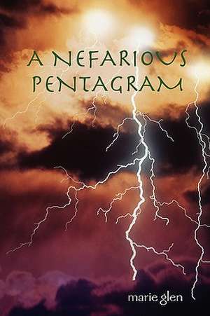 A Nefarious Pentagram de Marie Glen