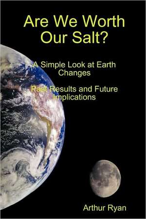 Are We Worth Our Salt? de Arthur Ryan