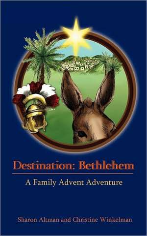 Destination: Bethlehem de Sharon R. Altman