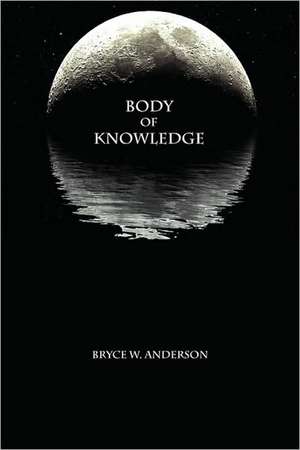 Body of Knowledge de Bryce Anderson