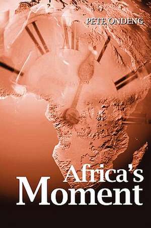 Africa's Moment de Pete Ondeng