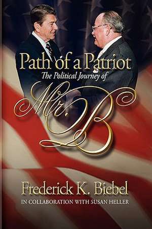 Path of a Patriot de Frederick Biebel