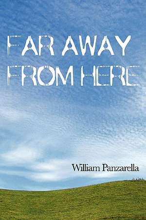 Far Away from Here de William Panzarella