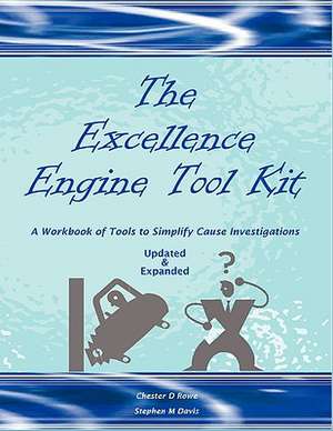 The Excellence Engine Tool Kit de Chester D. Rowe