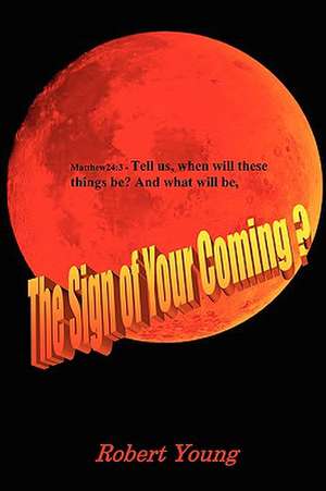 The Sign of Your Coming? de Robert Young