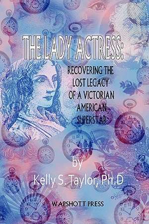 The Lady Actress de Kelly S. Taylor