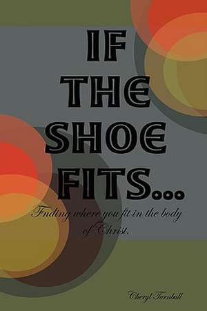 If the Shoe Fits de Cheryl Turnbull