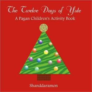 The 12 Days of Yule de Shanddaramon