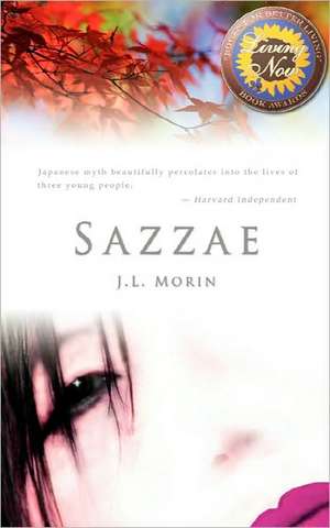 Sazzae, 2nd Ed.: Based on a True Story de J. L. Morin