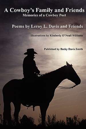 A Cowboy's Family and Friends - second edition de LeRoy Davis