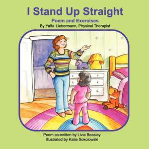 I Stand Up Straight de Yaffa Liebermann