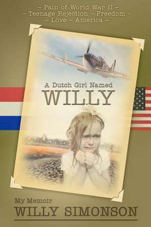 A Dutch Girl Named Willy de Mrs Willy H. Simonson