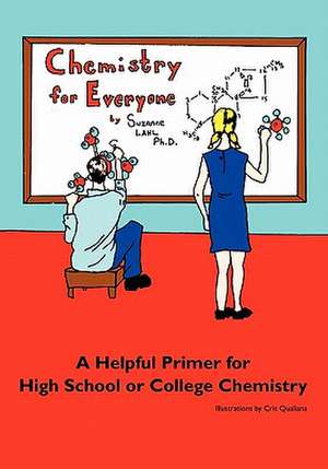 Chemistry for Everyone de Suzanne Lahl Ph. D.