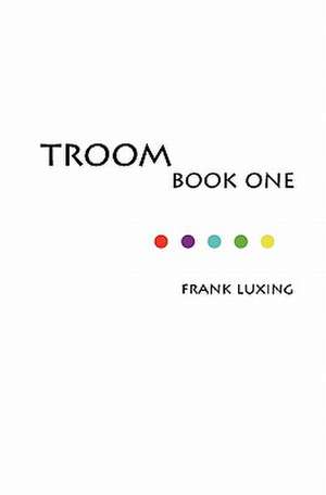 Troom: Book One de Frank Luxing