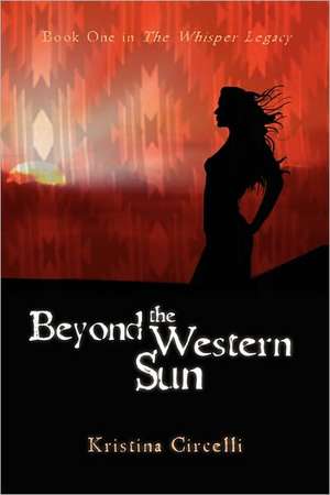 Beyond the Western Sun: How the Universe Was Made de Kristina Circelli