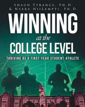 Winning at the College Level de Shaun C Tyrance