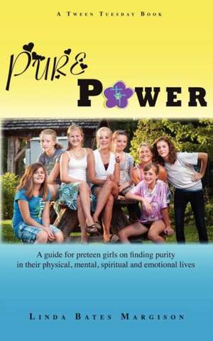 Pure Power de Linda Bates Margison