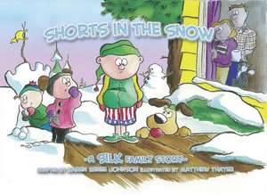 Shorts in the Snow de Danny Silk