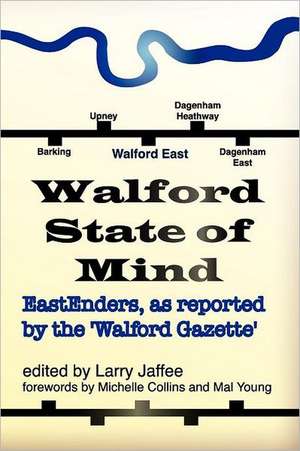 Walford State of Mind: Eastenders as Reported by the Walford Gazette de Larry Jaffee