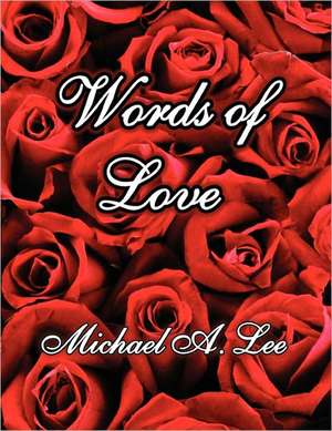 Words of Love de Michael A. Lee