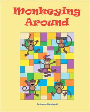 Monkeying Around: A Quilt Pattern Inspired by the Children's Song Five Little Monkeys Jumping on the Bed de Shannon Maciejewski