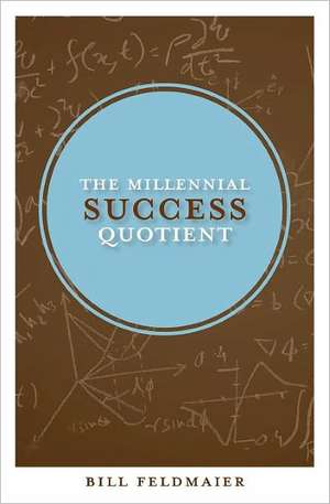 The Millennial Success Quotient: An All-Girl Action Adventure in Deep Space de Bill Feldmaier