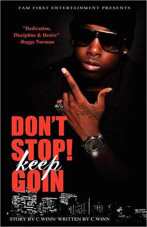 Don't Stop Keep Goin' de C. Winn