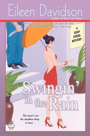 Swingin' in the Rain: A Soap Opera Mystery de Eileen Davidson