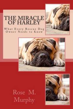 The Miracle of Harley de Rose M. Murphy