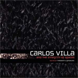 Carlos Villa and the Integrity of Spaces de Theodore Gonzalves