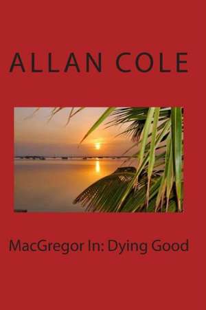 MacGregor in: Dying Good de Allan Cole