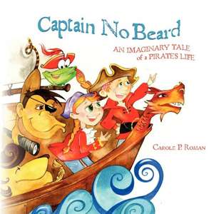 Captain No Beard de Carole P. Roman