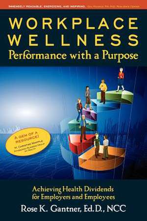 Workplace Wellness de Rose Karlo Gantner