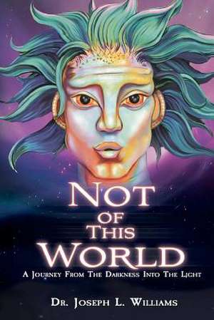 Not of This World de Joseph L. Williams