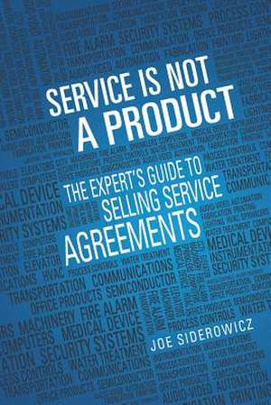 Service Is Not a Product de MR Joseph Siderowicz