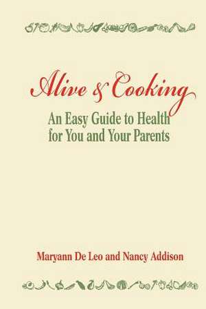 Alive and Cooking de Addison Nancy de Leo Maryann