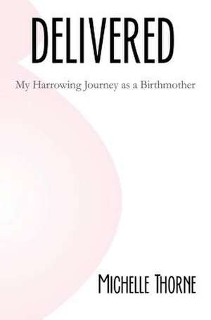 Delivered de Michelle Thorne