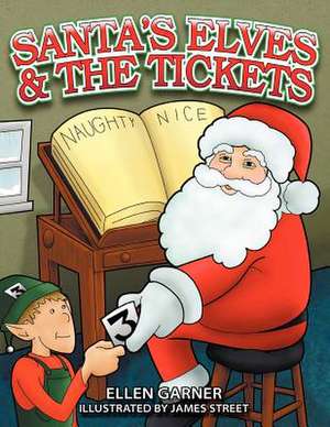 Santa's Elves and the Tickets de Ellen Garner