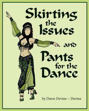 Skirting the Issues and Pants for the Dance: A Home Spun Comic Strip Collection de Dawn Devine