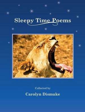 Sleepy Time Poems de Carolyn Dismuke