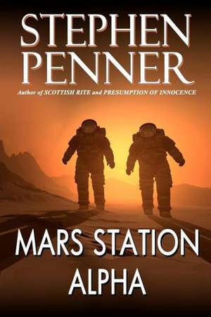 Mars Station Alpha: The Bloodstone Saga de Stephen Penner