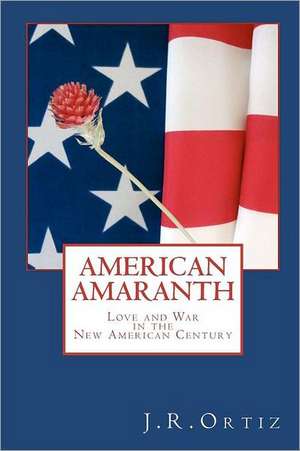 American Amaranth de J. R. Ortiz