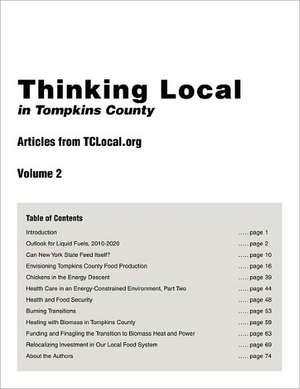 Thinking Local in Tompkins County: Articles from Tclocal.Org, Vol. 2 de Tclocal