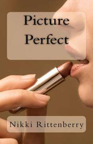 Picture Perfect de Nikki Rittenberry